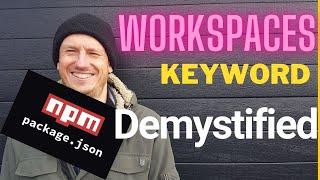 Package JSON Demystified - The 'Workspaces' Keyword