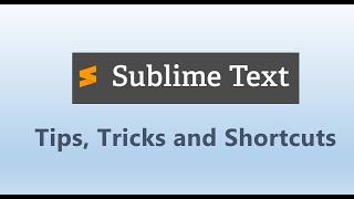 Sublime Text Tips and Shortcuts | Sublime Text Best Features
