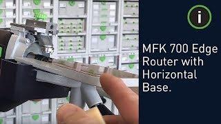 Festool Training: Setting up the MFK 700 Edge Router with the horizontal base