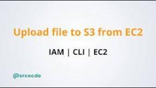 AWS EC2:UPLOADING FILE FROM EC2 INSTANCE INTO S3 BUCKET