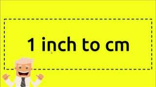 1 inch to cm