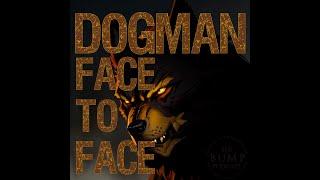 S5 Ep35: Dogman Face to Face w/  Harley Owens