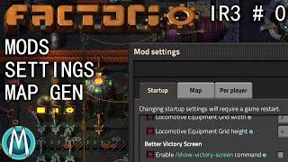 [Factorio] IR3 Ep 0: Mods, Settings, & Map Generation