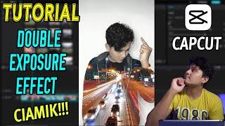 Tutorial DOUBLE EXPOSURE Effect | Tutorial CAPCUT