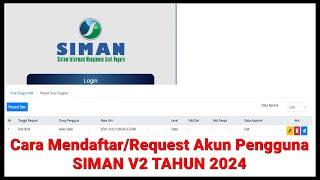 Cara Mendaftar Akun Pengguna atau Request Akun Pengguna SIMAN V2 Produksi TAHUN 2024