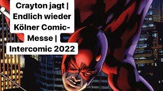 Crayton jagt | Endlich wieder Kölner Comic-Messe | Intercomic 2022