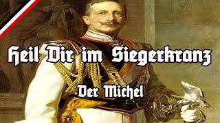 Heil Dir im Siegerkranz - Der Michel - Kaiserhymne - All Stanzas