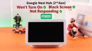Google Nest Hub 2nd Gen: Won't Turn on? - Fix Stuck on Black Screen!
