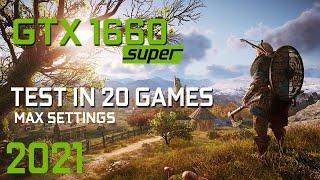 GTX 1660 Super + Ryzen 5 3600 tested in 20 Games | MAX SETTINGS | 1080p | 2021