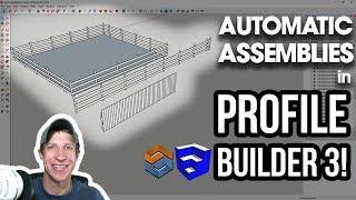 AUTOMATIC ASSEMBLIES in Profile Builder 3 for SketchUp with Auto Assemble