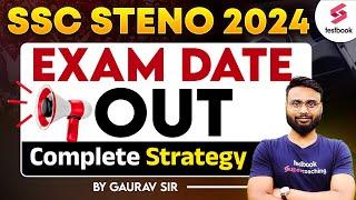 SSC Steno Exam Date 2024 | SSC Stenographer 2024 Exam Date Out | What's Next!