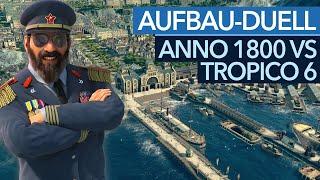 Anno 1800 gegen Tropico 6 - Was unterscheidet die Aufbauspiele?