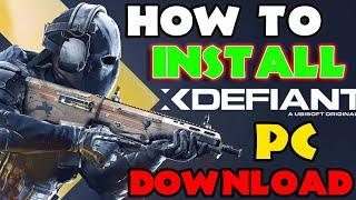 How To Download & Install Xdefiant For PC | Step by'' Step Tutorial