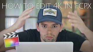 How to edit 4K in FCPX!