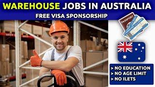 Secure Your Future: Warehouse Jobs in Australia + Australian Work Visa sponsorship 2023