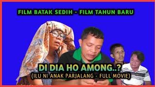 Film Batak Sedih - DI DIA HO AMONG?? || Ilu ni Anak Parjalang (Full Movie) Film Tahun Baru