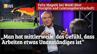 Felix Magath bei Waldi: „Man hat mittlerweile das Gefühl, dass Arbeiten etwas Unanständiges ist“