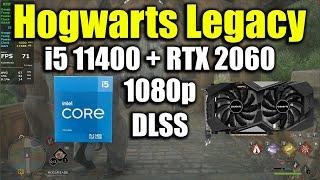 Hogwarts Legacy - i5 11400 + RTX 2060