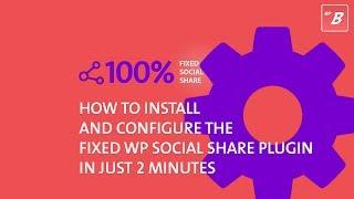 How to Install and Configure the Fixed WP Social Share Buttons Plugin in 2 Minutes