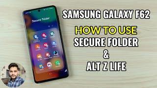 Samsung Galaxy F62 : How To Use Secure Folder & Alt Z Life On Your Phone?