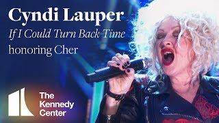 Cyndi Lauper - "If I Could Turn Back Time" (Cher Tribute) | 2018 Kennedy Center Honors