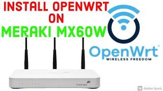 How to Install OpenWRT on Cisco Meraki MX60W