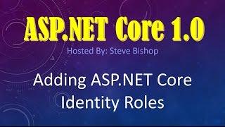 53. (ASP.NET Core 1.0 & MVC) Adding ASP.NET Core Identity Roles