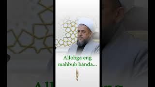 Allohga eng mahbub banda… #ishoqjondomla #shorts #ummatuz #muslimuz #синов