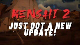 Kenshi 2 Just Got a New Update!
