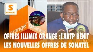 Offres illimix Orange : L'Artp bénit les nouvelles offres de Sonatel