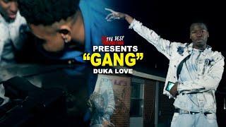 Duka Love - Gang (Official Video )Shot By @KGthaBest