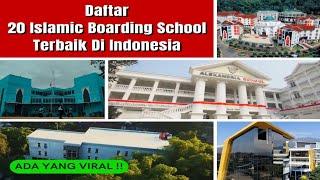 Inilah Daftar 20 Islamic Boarding School Terbaik Di Indonesia | No 20 Pernah Viral Di YouTube