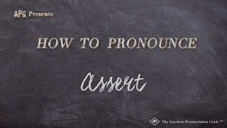 How to Pronounce Assert (Real Life Examples!)
