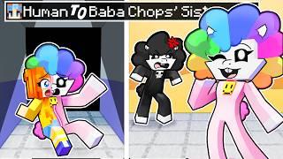 From HUMAN to BABA CHOP'S SISTER in MINECRAFT!