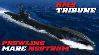 HMS Tribune | Silent Hunter 4 | Prowling Mare Nostrum