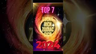 TOP 7 LUCKY RICH 2024 ZODIAC SIGN SHORTS #astrology #zodiac #aquarius #capricorn #aries #virgo #leo