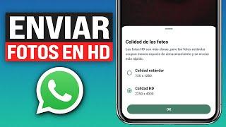 Cómo Enviar FOTOS HD en Whatsapp (2024) Enviar Fotos sin Perder Calidad