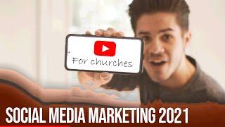 Social Media Marketing for Churches - 2021 Edition