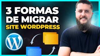 Três Formas de Migrar Site WordPress de um DOMÍNIO PARA OUTRO DOMÍNIO