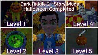 Dark Riddle 2 - Story Mode - New Update - Halloween Levels Completed - Full Gameplay Walkthrough