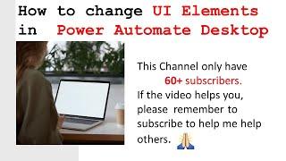 Power Automate Desktop - How to change or edit UI Elements dynamically