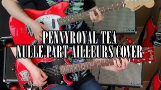 Nirvana Pennyroyal Tea Guitar Cover | Nulle Part Ailleurs | Kurt Cobain & Pat Smear Guitars/Tones