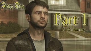 Heavy Rain - PC Part 1 [4k 60fps] Walkthrough - No Commentary