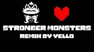 UNDERTALE - Stronger Monsters | Remix by yell0