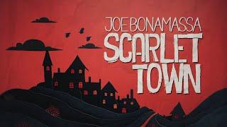 Joe Bonamassa - "Scarlet Town" - Official Music Video