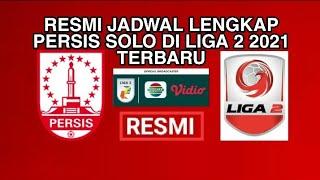 RESMI !! JADWAL LENGKAP PERSIS SOLO DI LIGA 2 2021 TERBARU