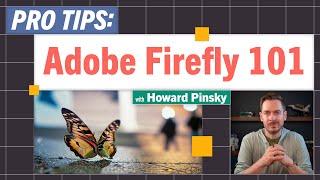 Pro-Tips: Adobe Firefly 101 with Howard Pinsky