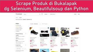 Scrape Produk di Bukalapak dengan Selenium, BS4 dan Python