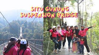 Situ Gunung Suspension Bridge | Bawa Bayi ke Jembatan Gantung Lembah Purba terpanjang Se-Asia!