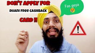 Dhani free cashback card fraud | don't apply for dhani free cashback card before watching this video